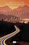Kristin Hannah - Volverás a Alaska