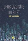 Elif Naz Ögün - Ufuk Cizgisine Iki Bilet