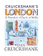 Dan Cruickshank - Cruickshank's London: A Portrait of a City in 13 Walks