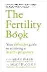 Adam Balen, Grace Dugdale - The Fertility Book