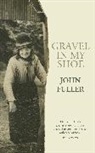 John Fuller - Gravel in my Shoe