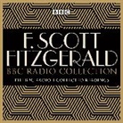 F Scott Fitzgerald, F. Scott Fitzgerald, Karen Bartke, Ed Bishop, Bishop Ed, Garrick Hagon... - The F Scott Fitzgerald BBC Radio Collection (Audio book)