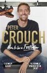 Peter Crouch - How to be a Footballer