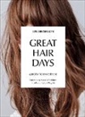 Luke Hersheson - Great Hair Days : And How to Have Them
