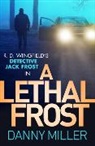 Danny Miller - A Lethal Frost