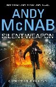 Andy McNab - Silent Weapon - a Street Soldier Novel