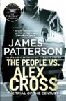 James Patterson, Kames Patterson, Patterson James, Andre Blake - The People vs. Alex Cross