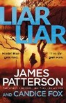 Candice Fox, James Patterson, James Fox Patterson - Liar Liar