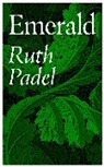 Ruth Padel, Padel Ruth - Emerald