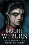 Kiersten White, White Kiersten - Bright We Burn