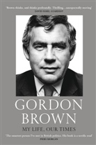 Gordon Brown - My Life, Our Times