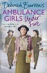 Deborah Burrows - Ambulance Girls Under Fire
