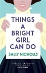 Sally Nicholls, Nicholls Sally - Things a Bright Girl Can Do