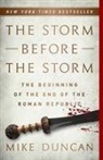 Mike Duncan - The Storm Before the Storm