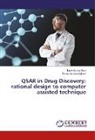 Tamanna Narsinghani, Love Kuma Soni, Love Kumar Soni - QSAR in Drug Discovery: rational design to computer assisted technique