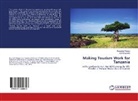Abel Kinyondo, Riccard Pelizzo, Riccardo Pelizzo - Making Tourism Work for Tanzania