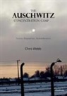 Cameron Munro, Chris Webb - The Auschwitz Concentration Camp - History, Biographies, Remembrance