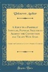 Unknown Author - A Reply to a Pamphlet Intitled, Popular Prejudices Against the Convention and Treaty With Spain