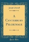 Joseph Pennell - A Canterbury Pilgrimage (Classic Reprint)