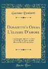 Gaetano Donizetti - Donizetti's Opera L'elisire D'amore