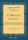 August Schmidt - T. Maccius Plautus