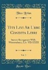 Titus Livius - Titi Livi Ab Urbe Condita Libri, Vol. 2
