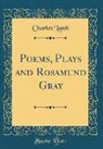 Charles Lamb - Poems, Plays and Rosamund Gray (Classic Reprint)