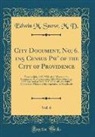 Edwin M. Snow M. D. - City Document, No; 6. 1n5 Census Pw' of the City of Providence, Vol. 6