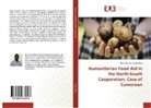 Alain Christian Essimi Biloa - Humanitarian Food Aid in the North-South Cooperation. Case of Cameroon