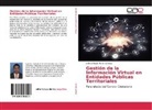 LUIS CARLOS Pichón Gómez - Gestión de la Información Virtual en Entidades Públicas Territoriales