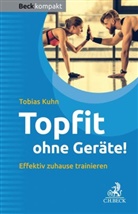 Tobias Kuhn - Topfit ohne Geräte!