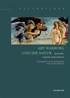 Fran Fehrenbach, Frank Fehrenbach, Zumbusch, Zumbusch, Cornelia Zumbusch - Aby Warburg und die Natur