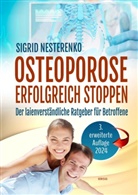 Sigrid Nesterenko - Osteoporose erfolgreich stoppen
