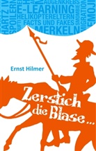 Ernst Hilmer - Zerstich die Blase...