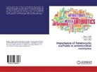Malay J Bhatt, Malay J. Bhatt, Tushar Karkar, Tushar J Karkar, Tushar J. Karkar, Bonny Patel... - Importance of heterocyclic scaffolds in antimicrobial resistance
