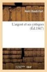 Henri Baudrillart, Baudrillart-h - L argent et ses critiques