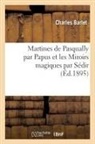 Barlet-C - Martines de pasqually par papus