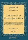 James Cook - The Voyages of Captain James Cook, Vol. 1 of 2