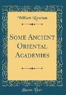 William Rosenau - Some Ancient Oriental Academies (Classic Reprint)