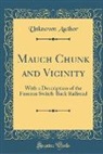 Unknown Author - Mauch Chunk and Vicinity