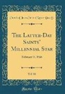 Church Of Jesus Christ of Latter Ss, Church Of Jesus Christ Of Latter-Day Ss - The Latter-Day Saints' Millennial Star, Vol. 88: February 11, 1926 (Classic Reprint)