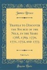 James Bruce - Travels to Discover the Source of the Nile, in the Years 1768, 1769, 1770, 1771, 1772, and 1773, Vol. 2 of 6 (Classic Reprint)