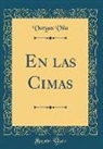 Vargas Vila - En Las Cimas (Classic Reprint)