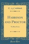 E. A. Cruikshank - Harrison and Proctor