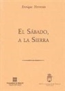 Enrique Herreros, Madrid. Consejería de Medio Ambiente, Medio Ambiente y Vivienda Madrid. Consejería de Ordenación del Territorio - El sábado, a la sierra