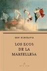 E. J. Hobsbawm - Los ecos de la marsellesa