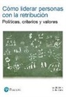 Carlos Anta, Guido Stein - Cómo liderar personas con la retribución