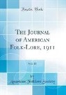 American Folklore Society - The Journal of American Folk-Lore, 1911, Vol. 23 (Classic Reprint)