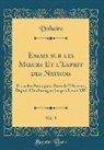 Voltaire, Voltaire Voltaire - Essais sur les Moeurs Et l'Esprit des Nations, Vol. 8