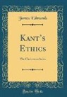 James Edmunds - Kant's Ethics